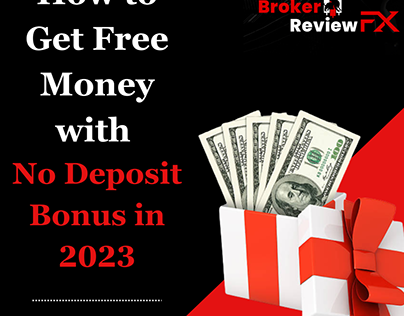 How to Get Free Money with No Deposit Bonus in 2023