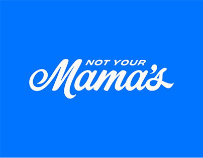 Not Your Mama's