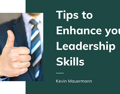 Tips To Enhance Your Leadership Skills