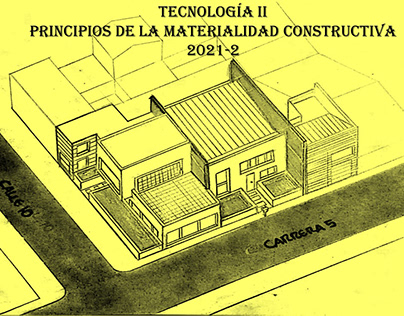 TECNOLOGÍAII-PRINCIPIOS DE LA MATERIALIDAD CONSTRUCTIVA