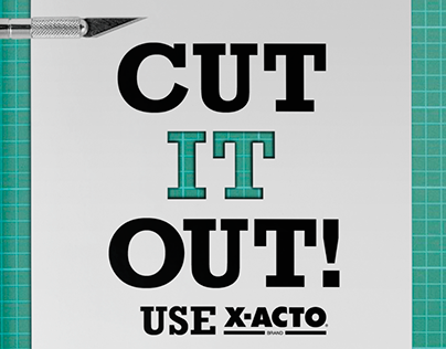 Cut it out! Use X-ACTO
