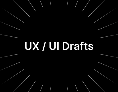 UX / UI Drafts - Черновики