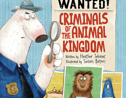 Wanted! Criminals of the Animal Kingdom