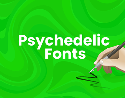 35+ Psychedelic Fonts for Perception Of Reality