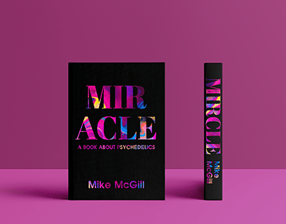 Miracle: A book about psychedelics