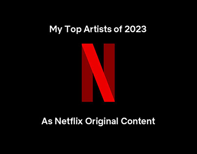 My Top Artists of 2023 As Netflix Original Content