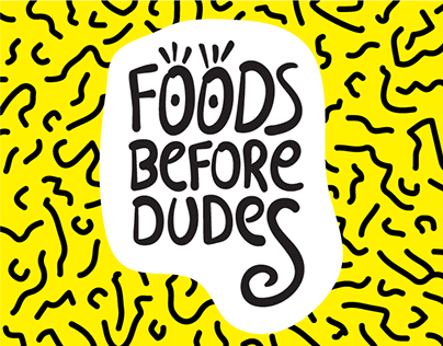 Foods Before Dudes