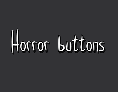 Horror buttons