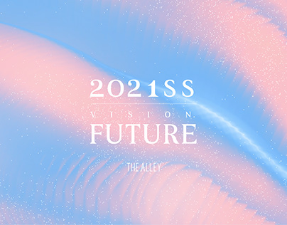 THE ALLEY Global Official｜2021SS VISION｜FUTURE
