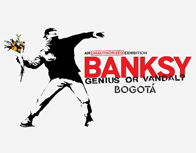 Banksy Unauthorised Genius or Vandal? - Bogota