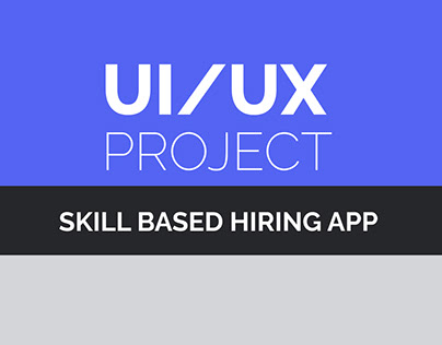 Project thumbnail - UI/UX - Skill Based Hiring