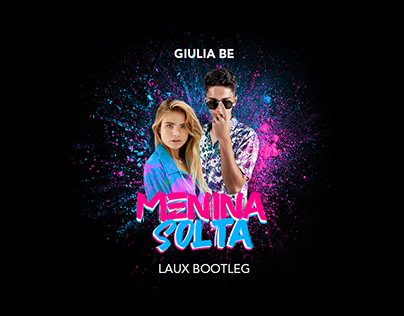 Lyric Video - Giulia Be - Menina Solta (LAUX REMIX)
