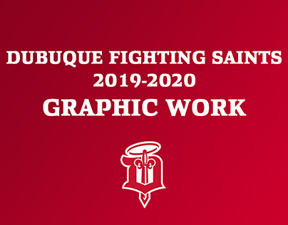 Dubuque Fighting Saints 2019-2020 Graphic Work