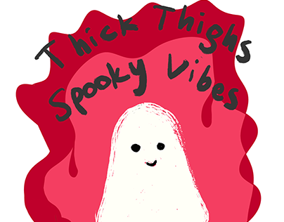 Cute Ghost - Thick thighs spooky vibes