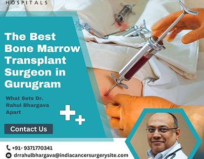 Best Bone Marrow Transplant Surgeon in Gurugram