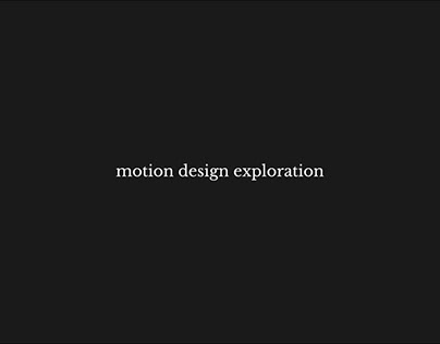 Motion Design Exploration (Part I)