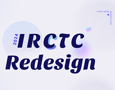 Revolutionizing Rail Travel: All-New IRCTC App Redesign