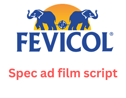 Fevicol spec ad script