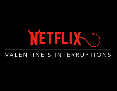 Netflix - Valentine's Interruptions