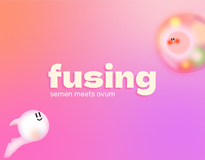 Project thumbnail - «Fusing. Semen meets Ovum» — Yaxshi Multѐk