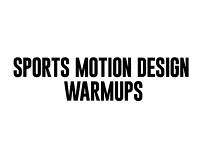 Sports Motion Design Warmups