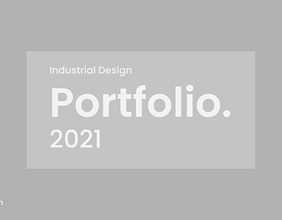 Industrial Design Portfolio 2021