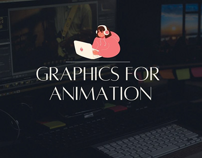 Graphics For Animation