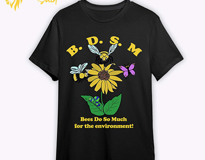 Bees Do So Much For The Environment Shirt