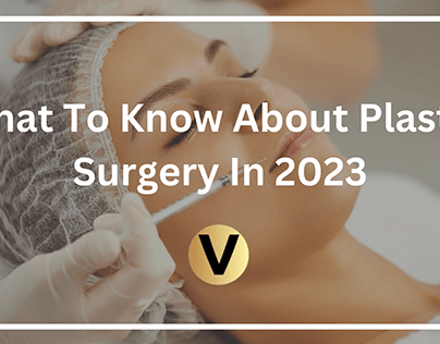 What to Know About Plastic Surgery in 2023