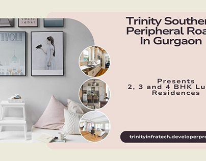 Trinity Southern Peripheral in Gurgaon | Modern Living
