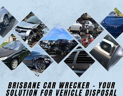 Brisbane Car Wrecker - Solution for Vehicle Disposal