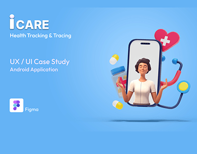 iCARE Health Tracking & Tracing App UI/UX Case Study