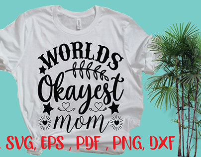 World's okayest mom SVG design