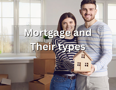 What are Mortgages and Their Types?