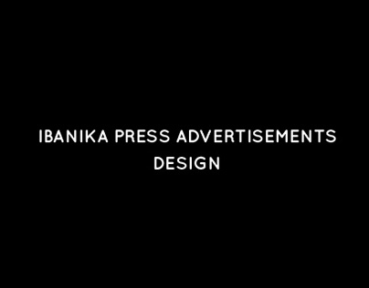 Ibanika Press Advertisements design