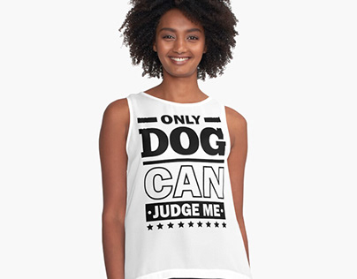 only dogs can judge me