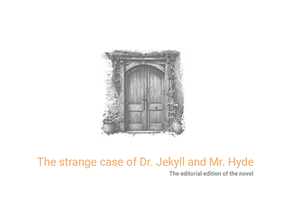 My edition: The strange case of Dr. Jekyll and Mr. Hyde