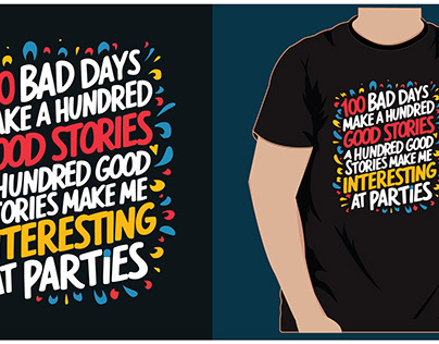 100-Bad-days-made-a-hundred-t-shirt-design