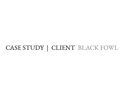 Case Study | Brand Identity | Black Fowl | Branding
