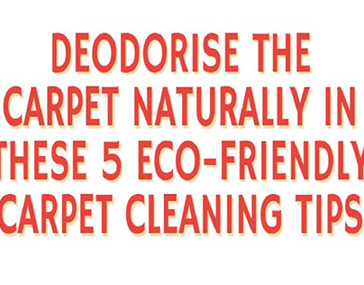 5 Eco-friendly Carpet Cleaning Tips