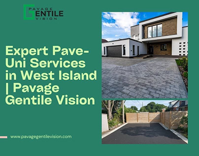 Expert Pave-Uni Services in West Island