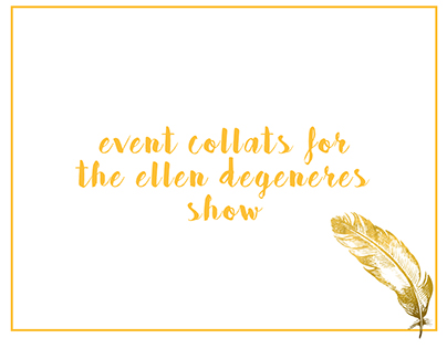 Event Collats for The Ellen Degeneres Show