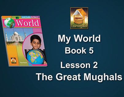 Learning Well (The Grate Mughal Empire)