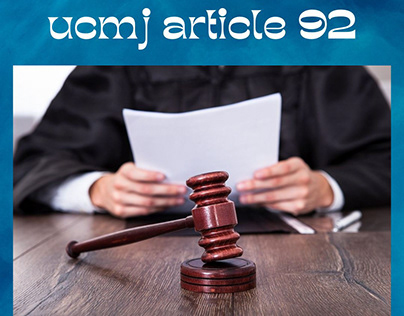 The Backbone of Military Justice: UCMJ Article 92