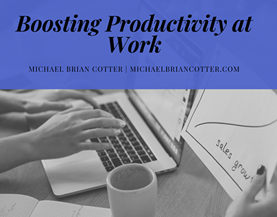 Boosting Productivity | Michael Brian Cotter