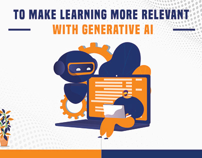 To Make Learning More Relevant With Generative AI
