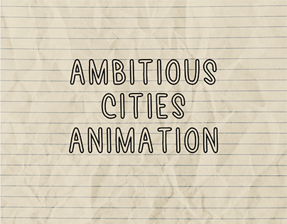 Ambitious Cities Animation