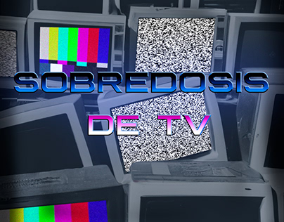 SOBREDOSIS DE TV