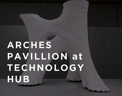 ARCHES PAVILION at TECHNOLOGY HUB