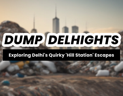 Dump delhights ( a proactive campaign idea)